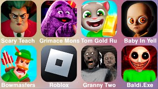 Bowmasters,Roblox,Granny,Tom Gold Run,Grimace Monster,The Baby In Yellow,Scary Teacher 3D,Gta,Games