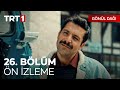 Gönül Dağı 26. Bölüm Ön İzleme