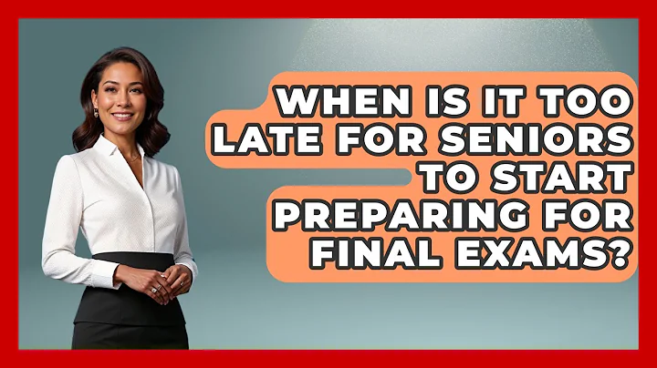 When Is It Too Late for Seniors to Start Preparing for Final Exams? | Senior Year Strategies News