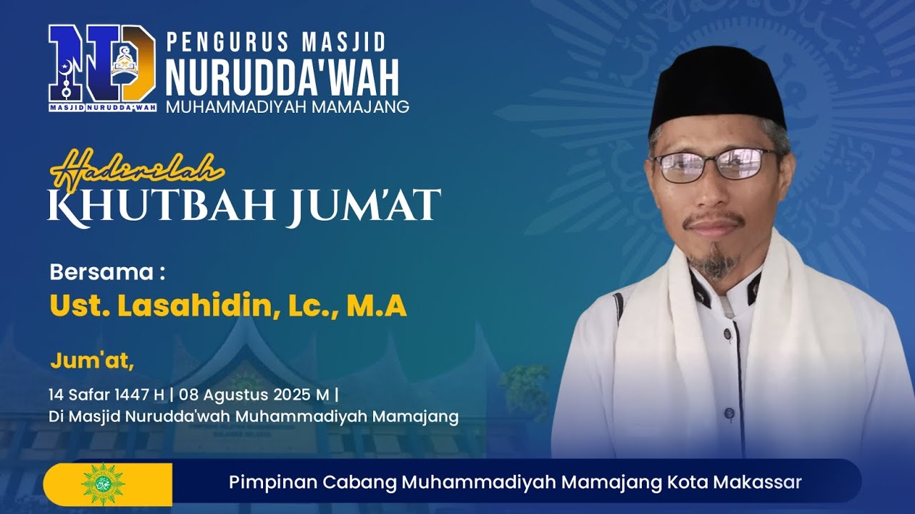 Khutbah Jum'at 14 Safar 1447 H | 08 Agustus bersama Ust. Lasahidin, Lc., M.A di Masjid Nurudda'wah 