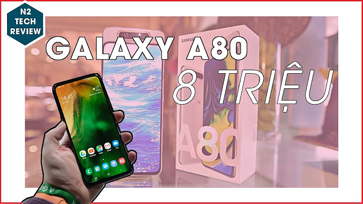 Điện thoại samsung galaxy a80 giá bao nhiêu năm 2024