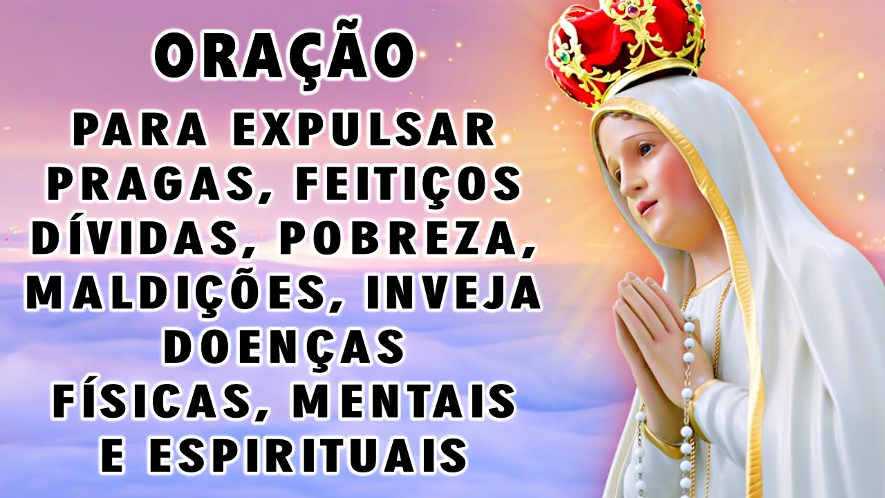 Oração a NOSSA SENHORA DE FÁTIMA contra Magia, Pragas, Inimigos, Doenças, Inveja e bruxarias.