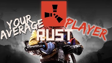 Your average RUST player