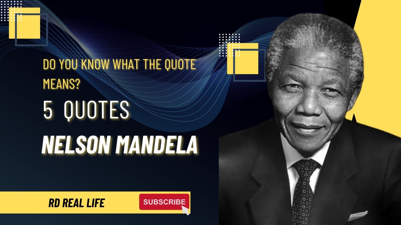5-nelson-mandela-quotes-quote-and-its-meaning-youtube