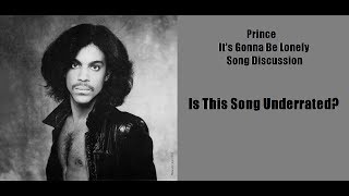 Prince - Its Gonna Be Lonely | Song Discussion