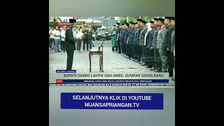 Bupati Ciamis Lantik Dan Ambil Sumpah Sekda Baru short beritaterkini ciamis