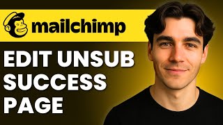 How To Edit Unsubscribe Success Page In Mailchimp (Tutorial 2026)
