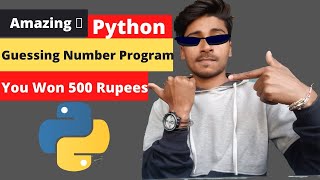 Number Guessing Game Pyhton In Hindi | Python Project For Begainners| Guessing Number Game In Python