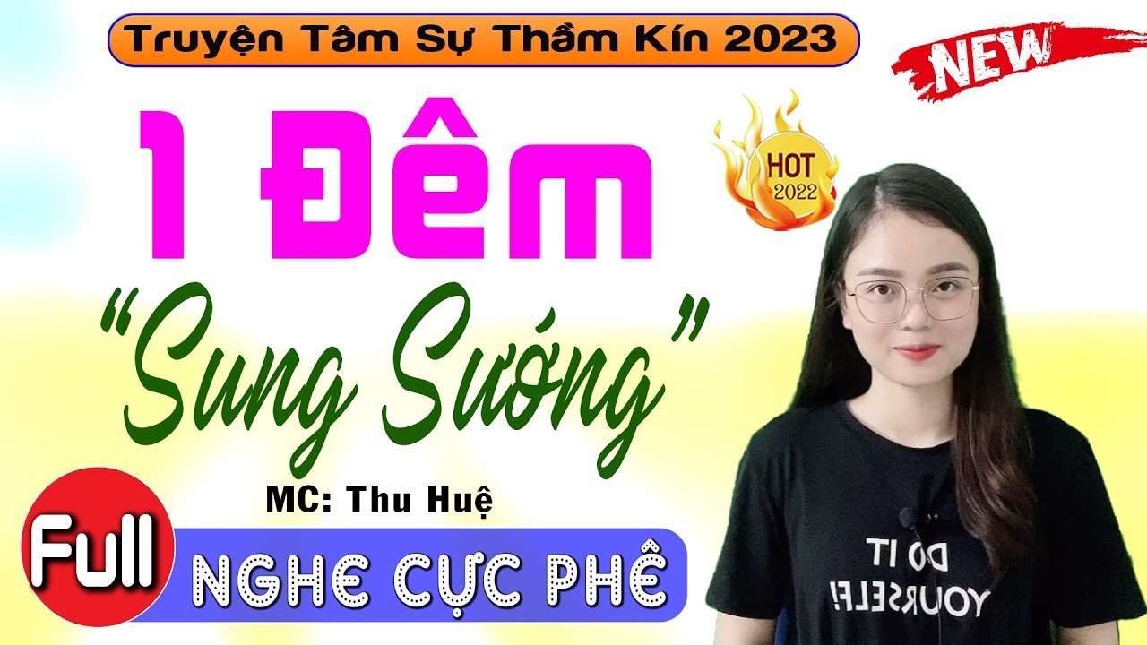 [Full Trọn Bộ]  '' MỘT ĐÊM SUNG SƯỚNG ''  Truyện tâm sự thầm kín đặc sắc 2025  || MC Thu Huệ