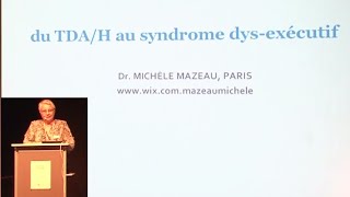 Michèle Mazeau : du TDAH au Syndrome dys-exécutif