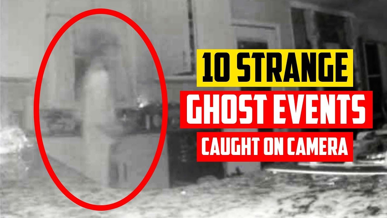 10 Strange Paranormal Events That Were Captured on Camera YouTube