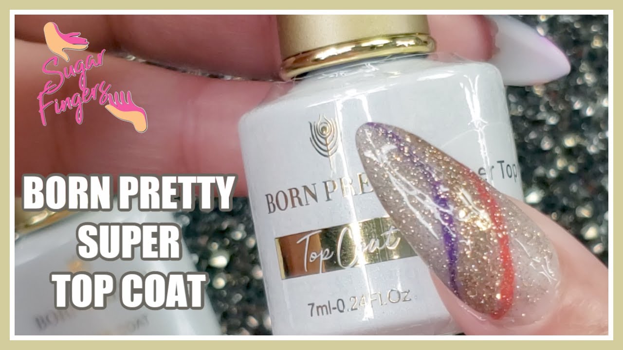 ✨ BORN PRETTY Super Top Coat Review – Long-Lasting Shine for Your Nails! ✨