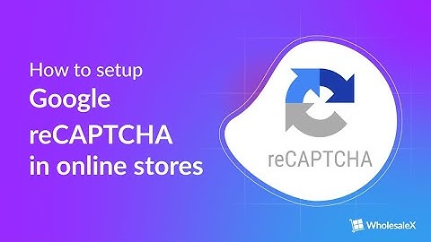 How to Enable Google reCAPTCHA v3 in WooCommerce Store