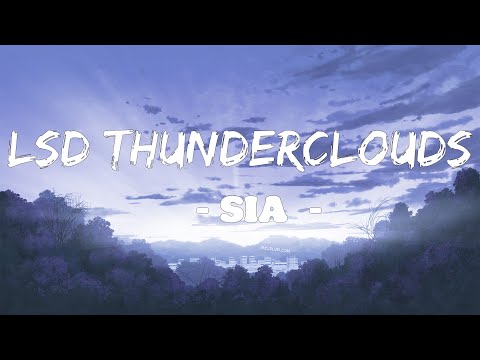 【和訳】LSD Thunderclouds - Sia