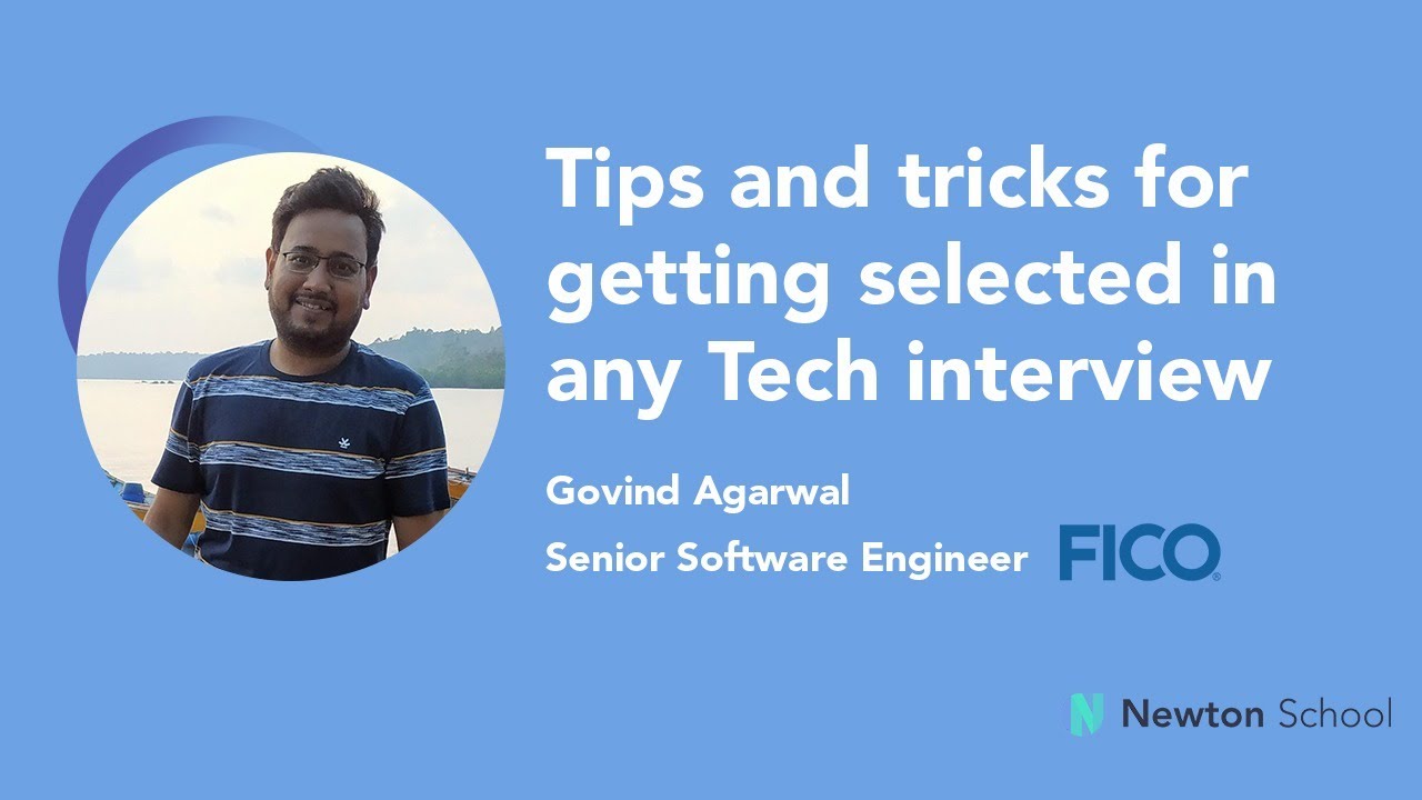 Tips And Tricks For Getting Selected In Any Tech Interview | Govind Agarwal: Software Engineer, FICO