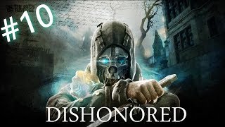 Dishonored. Прохождение № 10. Лоялисты.