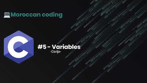 [Darija] Fundamentals Of Programming With C #5 - Variables