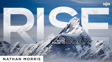 Rise: You Were Made To Soar / Nathan Morris [Official Video]