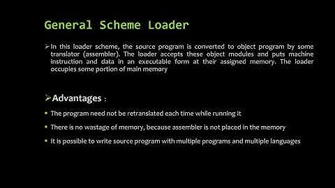 Loader , Compile and go loader ,general scheme loader