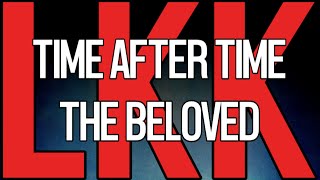 Time After Time • The Beloved • LyrKKs