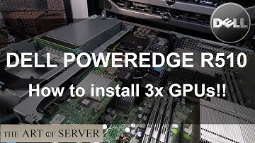 Dell PowerEdge R510 | How to add 3x GPUs!