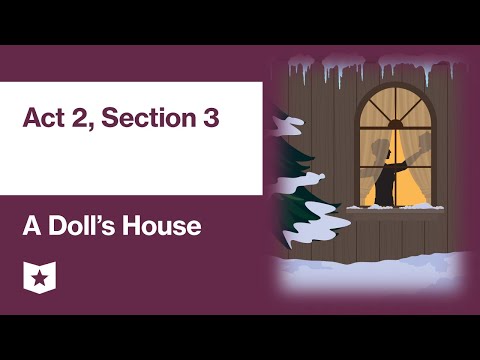 A Doll&rsquo;s House by Henrik Ibsen | Act 2, Section 3