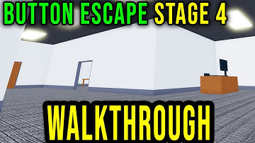 BUTTON ESCAPE STAGE 4 WALKTHROUGH (BlazeCore Sutdios) - Roblox