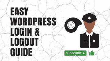 How to Log In and Log Out of Your WordPress Admin Dashboard | Step-by-Step Guide