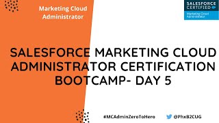 Marketing Cloud Administrator Certification Bootcamp Day5 - Setup Deep Dive