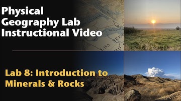 Mineral & Rock Identification | OER Physical Geography Lab Instructional Video