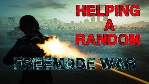 GTA Online Freemode War - Helping A Random (2v2)