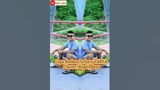 LAGU_AMBON_TERBARU_TANYA_|CHOVER|ANGKI_BANU(128k)