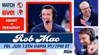 USMNT vs. Paraguay LIVE Pre-Match Show w/ Rob Mac, Kyle Beckerman & more! | Match Day Live!