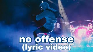 Video thumbnail of "no offense - boywithuke (lyric video)"