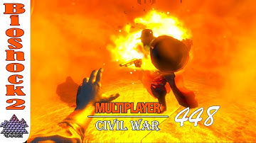 BioShock 2 Multiplayer - Civil War 448 [FHD 60fps]