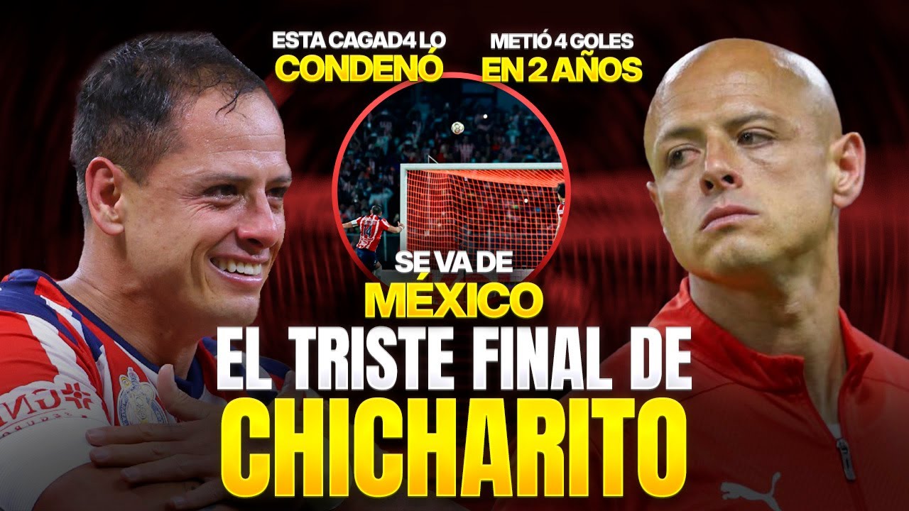 EL TRISTE FINAL DE CHICHARITO, EL ÍDOLO MEXICANO SE VA DE LAS CHIVAS DANDO PENA (¿SE RETIRA?)