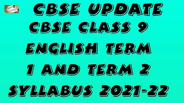 CBSE TERM WISE SYLLABUS ENGLISH 2021-22/CBSE class 9 TERM WISE SYLLABUS 2021-22 /CBSE UPDATE