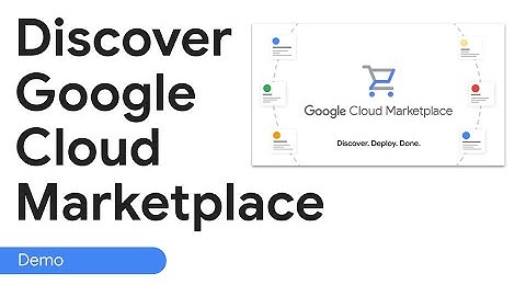 Discover Google Cloud Marketplace