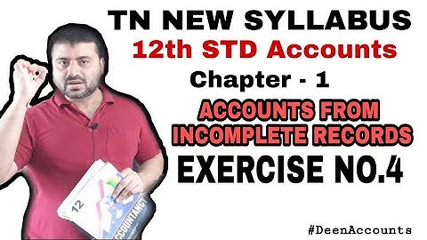 TN 12th STD Accountancy Chapter 1 | Accounts from Incomplete Records | Exercise No.4 | New Syllabus