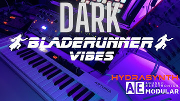 Dark Meditative Blade Runner Inspired Ambient Jam | Hydrasynth & AE Modular & Microcosm & Keystep 37