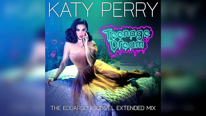 Teenage Dream (The Eduardo Esquivel Extended Mix)