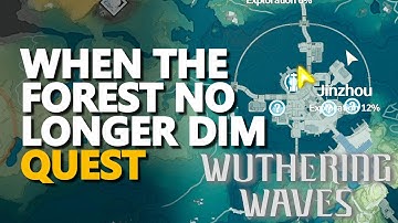When the Forest No Longer Dim Wuthering Waves Quest