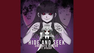 Hide and Seek (feat. Dysergy) (Cinematic Version)