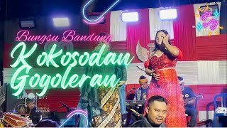 KOKOSODAN GOGOLERAN BAJIDORKEUN - BUNGSU BANDUNG