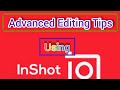 How to Edit Videos Like a Pro using Inshot