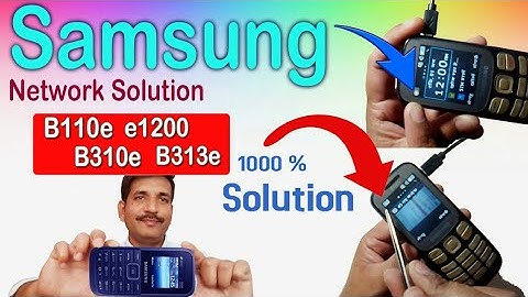 Samsung Mobile 100% Network Solution ( Samsung b313e, B110e, e1200, b310e ) #samsungnetworksolution