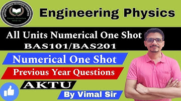 Engineering Physics All Units Numerical | Numerical One Shot | BAS101 | BAS201 | AKTU | Physics PYQ