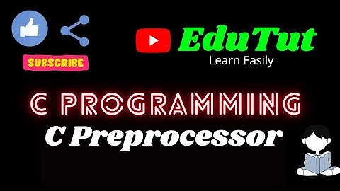 C Preprocessor | C For Beginners | EduTut | Learn Easily in Tamil