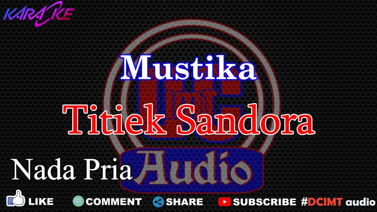 Karaoke Mustika Titiek Sandora Nada Pria DCIMT Audio