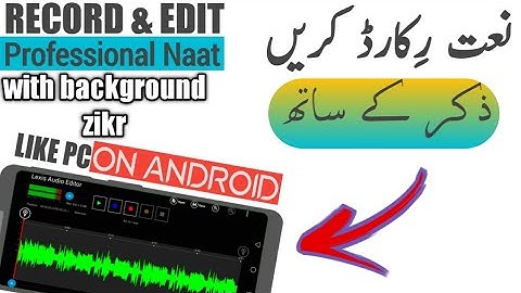 How to record naat with background in android using lexis Audio editor | complete Vocal Processing |